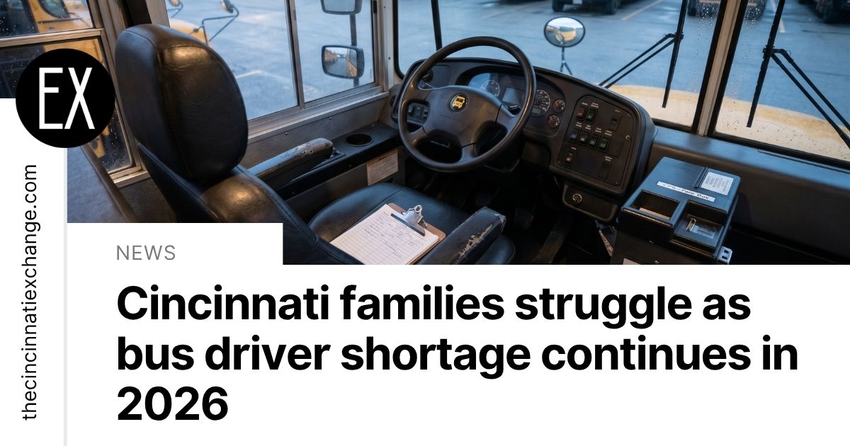Bus Driver Shortage Impacting Students' Education | The Cincinnati Exchange